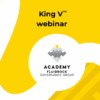 King V ™ webinar